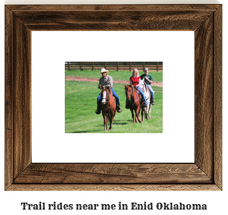 trail rides near me in Enid, Oklahoma